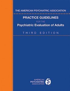 The American Psychiatric Association Practice Guidelines for the Psychiatric Evaluation of Adults, Third Edition product page