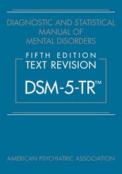 Diagnostic and Statistical Manual of Mental Disorders Fifth Edition Text Revision DSM-5-TR product page