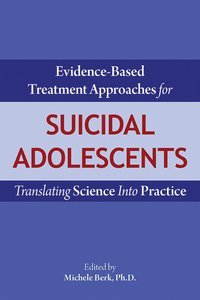 Evidence-Based Treatment Approaches for Suicidal Adolescents page