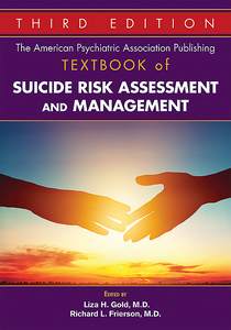 The American Psychiatric Association Publishing Textbook of Suicide Risk Assessment and Management, Third Edition page