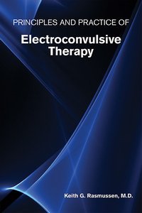 Principles and Practice of Electroconvulsive Therapy product page
