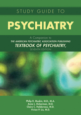 Cover of Study Guide to Psychiatry: A Companion to The American Psychiatric Publishing Textbook of Psychiatry, Seventh Edition