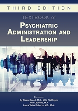Textbook of Psychiatric Administration and Leadership, Third Edition product page