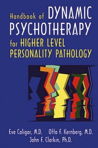 Handbook of Dynamic Psychotherapy for Higher Level Personality Pathology product page