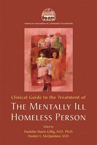 Clinical Guide to the Treatment of the Mentally Ill Homeless Person page