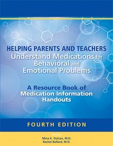 Helping Parents and Teachers Understand Medications for Behavioral and Emotional Problems, Fourth Edition product page