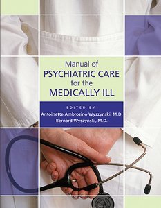 Manual of Psychiatric Care for the Medically Ill page