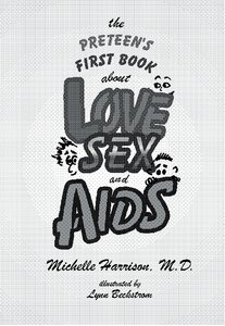 The Preteen's First Book About Love, Sex, and AIDS product page